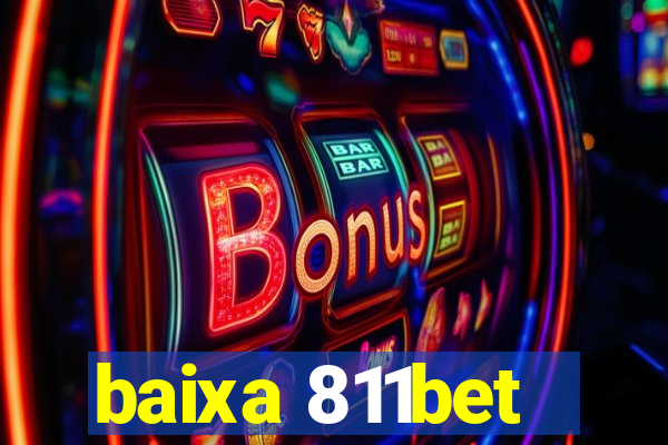 baixa 811bet
